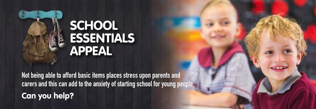 School Essentials Appeal – Not being able to afford basic items places stress upon parents and carers and this can add to the anxiety of starting school for young people. Can you help?